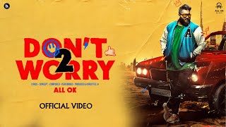 ALL OK  Dont worry 2  New kannada Rap song allok kannada dontworry2 [upl. by Ttenyl969]