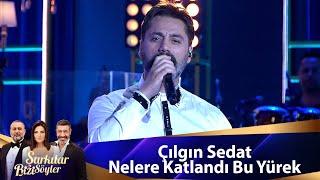 Çılgın Sedat  Nelere Katlandı Bu Yürek [upl. by Audri]