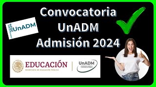 Convocatoria UnADM – Convocatoria de Admisión 2024 📚🎓✅ [upl. by Urbanna]