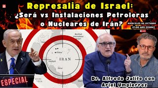 Represalia de Israel ¿Será vs Instalaciones Petroleras o Nucleares de Irán  Especial [upl. by Byram]