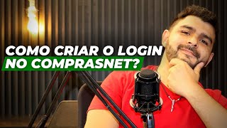 COMO CRIAR O LOGIN NO COMPRASNET [upl. by Carlson]