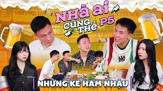 Những Kẻ Ham Nhậu  Nhà Ai Cũng Thế Phần 5  Phim Tình Cảm Gia Đình Hay Nhất Gãy TV [upl. by Vonnie]