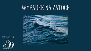 Wypadek na Zatoce Odcinek 2 [upl. by Yves]