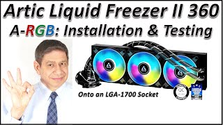 Artic Liquid Freezer II 360 ARGB AIO Installation amp Testing [upl. by Pickar]