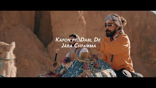 Kafon  Jara Chfamma ft Dabl De Official Music Video [upl. by Bradstreet]