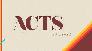 Acts 2312–22 [upl. by Arie]