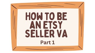 How to be an Etsy Seller Virtual Assistant Part 1 [upl. by Nnyledam]