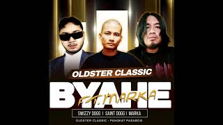 OLDSTER CLASSIC  BYAHE FT MARKA  Official Audio [upl. by Naoma]