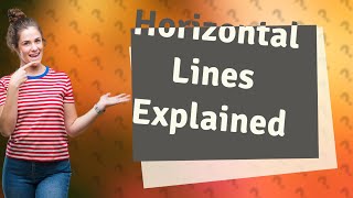 What do horizontal lines represent [upl. by Orat]