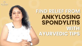 Ankylosing Spondylitis amp HLAB27 Home Remedies to Make Your Spine Healthy Dr Sharda Ayurveda [upl. by Tracy736]