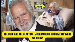 The Bold And The Beautiful John Mccook Retirement What We Knowbold [upl. by Alasteir]