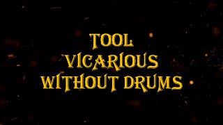 TOOL  Vicarious 115 bpm drumless [upl. by Cawley]