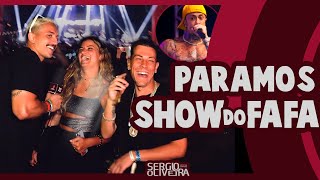 PARAMOS SHOW DO FAFA E BEIJAMOS TODAS EM FLORIPA  SERGIO OLIVEIRA [upl. by Ury]