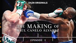 The Making of Canelo  Episode 1  How Canelo Went Toe To Toe With Floyd Mayweather [upl. by Richmond]