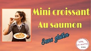 Mini Croissants au saumon sans gluten [upl. by Frederiksen]