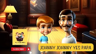 Johnny Johnny Yes Papa Song with Lyrics [upl. by Nahgam]