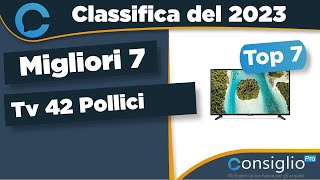 Migliori tv 42 pollici Top 7 del 2023 [upl. by Lust852]