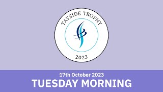 TAYSIDE TROPHY 2023  Tuesday 17th October  Morning 2 [upl. by Aknayirp897]