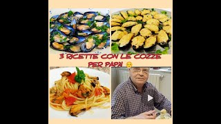 3 RICETTE CON LE COZZE  COZZE RIPIENE GRATINATE COZZE ALLA MARINARA  SPAGHETTATA CON LE COZZE [upl. by Larrie]