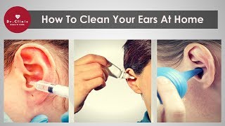 How To Clean Your Ears  2 Ways To Clean Your Ears At Home [upl. by Andrus]