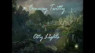 Conway Twitty  City Lights [upl. by Nazar]