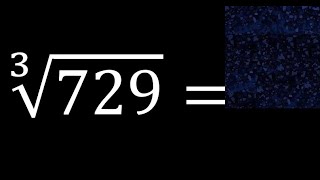 Cube root of 729 [upl. by Repsag318]