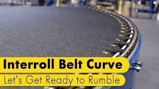 Let´s get ready to rumble Interroll Belt Curve Trailer [upl. by Letrice667]