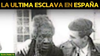 LA ULTIMA ESCLAVA EN ESPAÑA CÁNDIDA LA NEGRA [upl. by Gamal]