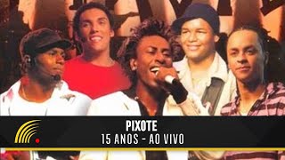 Pixote  15 Anos Ao VivoShow Completo [upl. by Borlase]