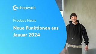 Product News Das sind die neuen Features aus Januar 2024 [upl. by Ayikur]