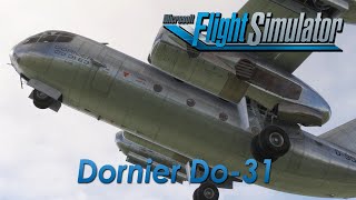 MSFS  Dornier Do31 [upl. by Animar478]