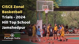 CISCE Zonal Basketball Trials 2024  Hill Top School Jamshedpur [upl. by Atteval]