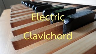 Homemade Electric Clavichord [upl. by Wulf]