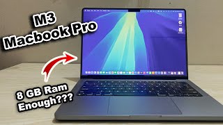 M3 Macbook Pro 1st Impression  ৮ জিবি Ram কী Enough [upl. by Hairom55]