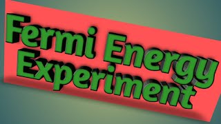 Fermi Energy Experiment [upl. by Annauqahs886]