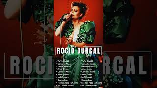 ROCIO DURCAL GRANDES EXITOS  Las mejores canciones del álbum completo de ROCIO DURCAL 2024 [upl. by Felty]