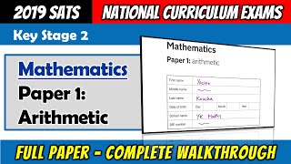 2019 KS2 Maths SATS  Paper 1 Arithmetic  Full Paper Complete Walkthrough [upl. by Nailuj]