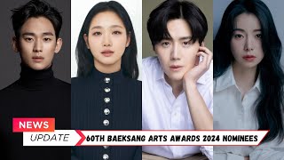 60th Baeksang Arts Awards 2024 Nominees [upl. by Secunda]