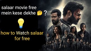 How to Watch Salaar for FREE  salaar movie free mein kese dekhe [upl. by Aray78]