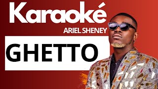 Karaoké quotghettoquot  ARIEL SHENEY  Karaoke de babi [upl. by Hsoj]