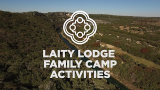 Laity Lodge Family Camp Activities [upl. by Eide218]