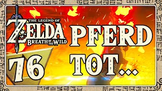 THE LEGEND OF ZELDA BREATH OF THE WILD Part 76 Der Tod eines geliebten Pferdes [upl. by Llemej763]