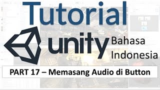 Memasang Audio pada UI Button  Tutorial Unity 3D part 17 [upl. by Ahsirt575]