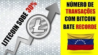 Litecoin sobe 30 e número de transações com Bitcoin bate recorde histórico Cheiro de alta [upl. by Eliathan]