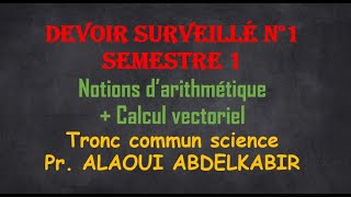 Devoir surveillé 11 Exercice 2 Partie 2 Tronc commun science شرح باللغتين العربية و الفرنسية معا [upl. by Glanti409]