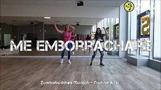 Me Emborracharé  Grupo Extra Zumba® Choreo  Zumbabuddies Munich [upl. by Lekar538]