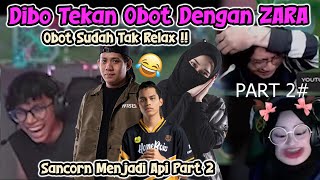 DIBO TEKAN OBOT KANTOI DENGAN ZARA 🤣😂  SANCORN JADI API PART 2  DIBO LIVE FACECAM MLBB [upl. by Akkeber]