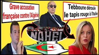 Affaire quotNahelquot  Grave accusation française contre ľAlgérie  Nouvelle décision de Tebboune [upl. by Fatma]