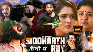 Siddharth Roy Full Movie In Hindi Dubbedl  Tanvi Negi  Siddharth Roy Movie Review amp Hd Facts [upl. by Nedlog]