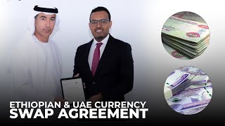 Ethiopian Currency amp UAE Dirham Swap Agreement [upl. by Mure752]